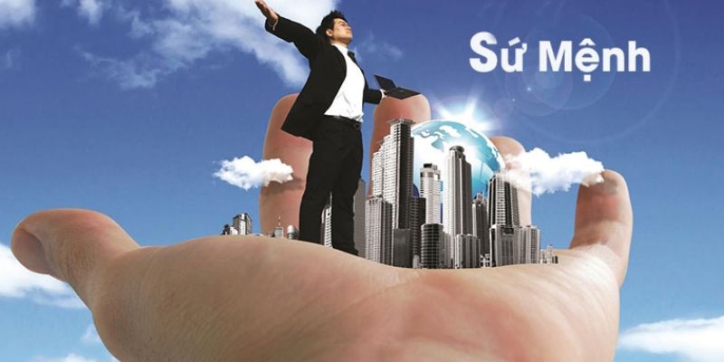 Sứ mệnh của nhà cái