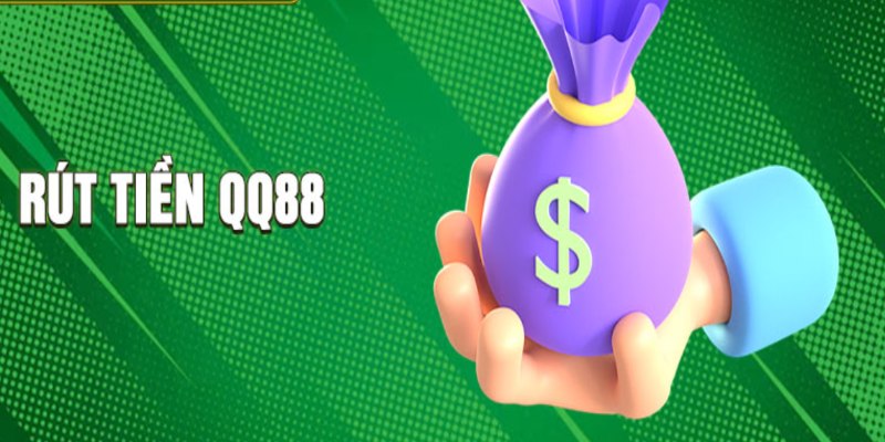 Một số điều kiện quan trọng để rút tiền QQ88