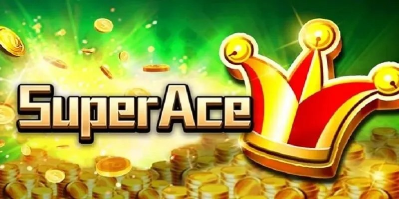 Tìm hiểu game quay hũ Super Ace và cách chơi