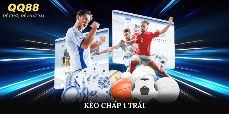 kèo chấp 1 trái