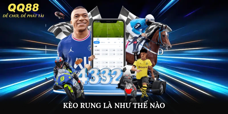 kèo rung là như thế nào
