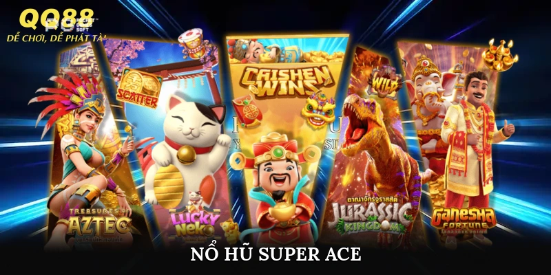 nổ hũ super ace