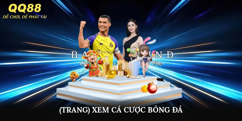(trang) xem cá cược bóng đá